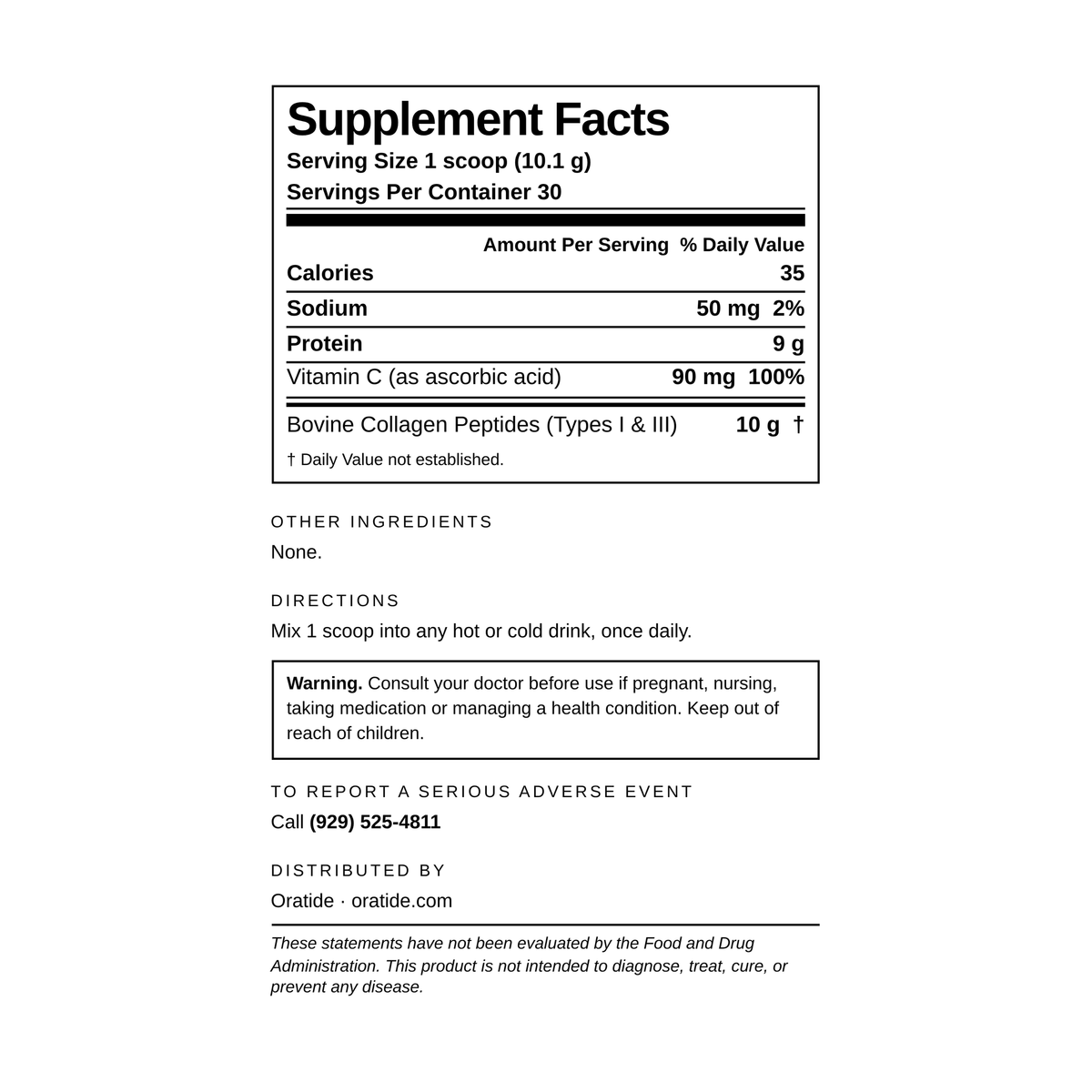 Supplement Facts panel for Oratide Restore. One 10.1 g scoop, 30 servings per container: 35 calories, 9 g protein, vitamin C 90 mg at 100% Daily Value, and 10 g bovine collagen peptides, types I and III.