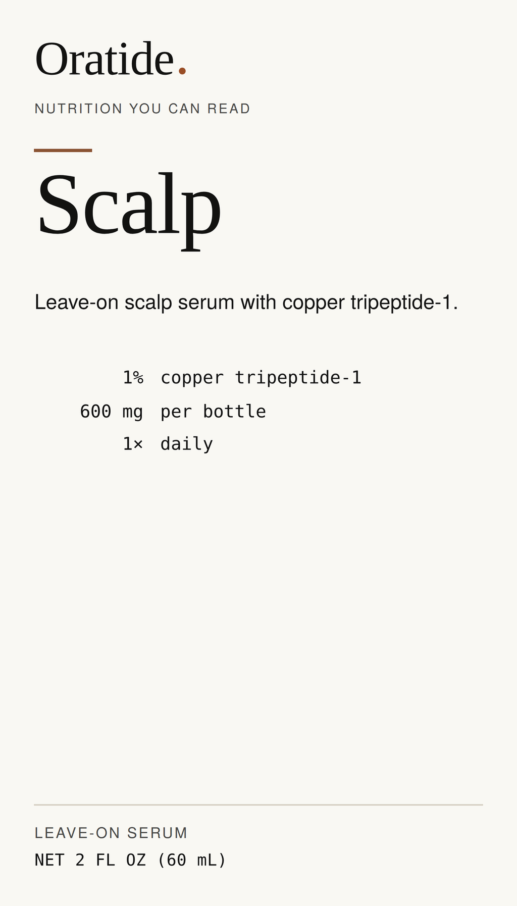 Front label of Oratide Scalp, a leave-on scalp serum with 1% copper tripeptide-1, 600 mg per bottle, used once daily. Net 2 fl oz (60 mL).